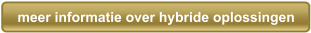 meer informatie over hybride oplossingen