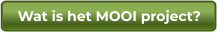 Wat is het MOOI project?