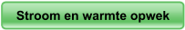 Stroom en warmte opwek