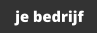 je bedrijf