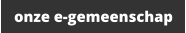onze e-gemeenschap
