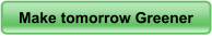 Make tomorrow Greener