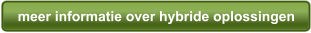 meer informatie over hybride oplossingen