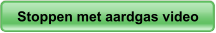 Stoppen met aardgas video Stoppen met aardgas video